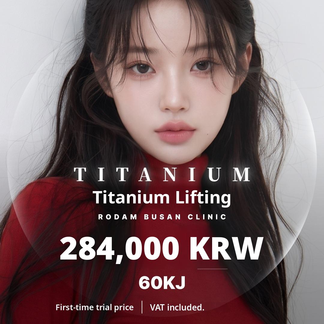 Titanium Lifting 60KJ (Busan)