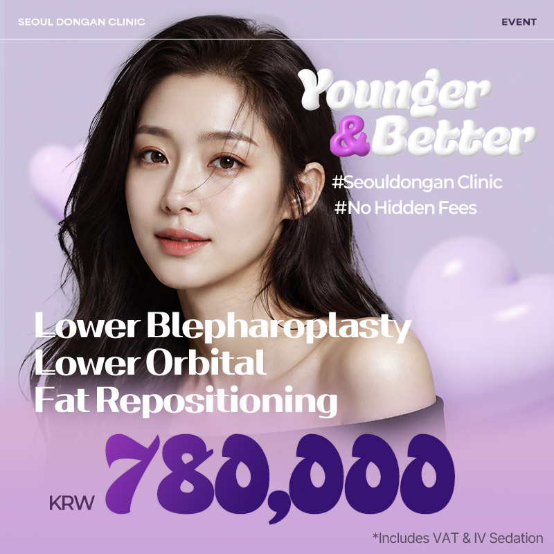 Seoul Dongan Lower Blepharoplasty & Undereye Fat Repositioning