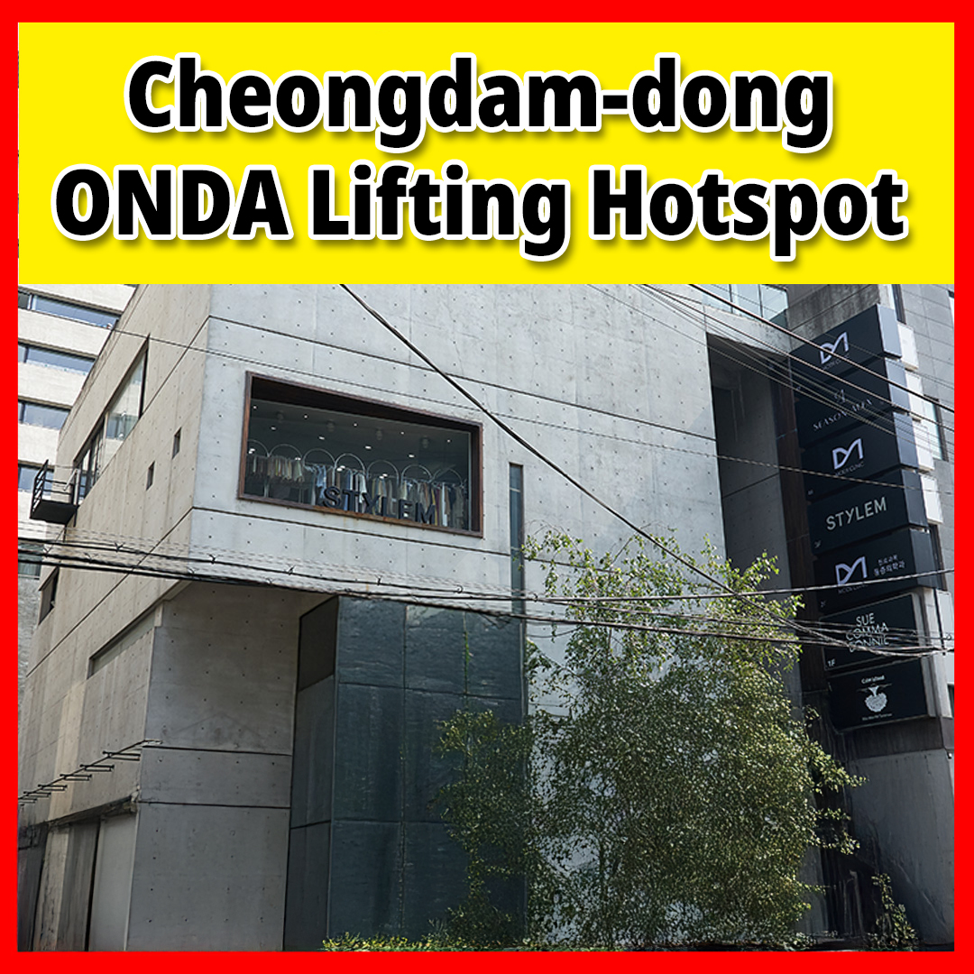 Cheongdam-dong ONDA Lifting Destination